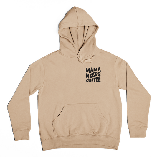 Hoodie 'Mama needs Coffee'