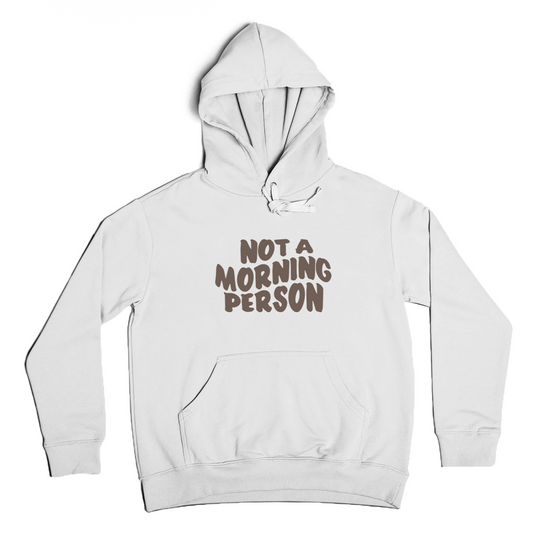 Hoodie 'Not a Morning Person'